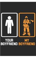 Your boyfriend my boyfriend: Firefighter Boy friend Journal - Firefighter Girlfriend Journal - Proud Firefighter Son and Daughter - Firefighter Girlfriend - Thanks Giving Gift F