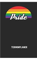 PRIDE - Terminplaner: Für monatliche und tägliche To Do's - plane und strukturiere deine Tage mit dem Fokus auf dein Ziel!