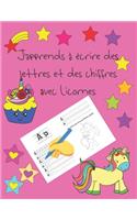 J'apprends à écrire des lettres et des chiffres avec Licornes