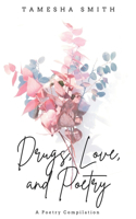 Drugs, Love, and Poetry