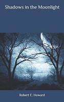 Shadows in the Moonlight