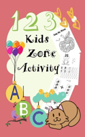 Kids Zone Activity: Fun with Numbers, Letters, Shapes, Colors, and Animals! (Kids coloring activity books) Ages 2-5.pages 102.size 6"x"9