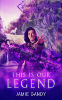 This is our Legend