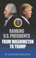 Ranking U. S. Presidents from Washington to Trump