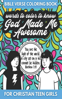 Bible Verse Coloring Book for Christian Teen Girls - Words to Color - God Made Me Awesome