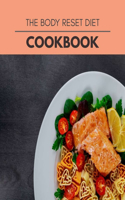 The Body Reset Diet Cookbook