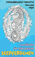 Malbücher für Erwachsene - Stressabbauende Tiermotive - Tiere und Vögel - Seepferdchen