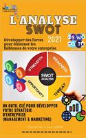 &#9733;&#9733;&#9733;&#9733;&#9733;l'analyse Swot 2021&#9733;&#9733;&#9733;&#9733;&#9733;developper Des Forces&#9829;&#9829; Pour Diminuer Les Faiblesses de Votre Entreprise&#9829;&#9829;: &#9829;&#9829; Un Outil Cle &#9829;&#9829; Pour Developper Votre Strategie d'Entreprise (Management Et Marketing)
