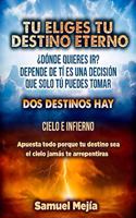 Tu Eliges Tu Destino Eterno
