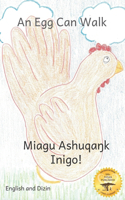 Egg Can Walk: The Wisdom of Patience and Chickens in Dizin and English