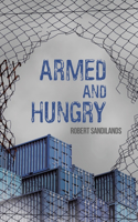 Armed and Hungry