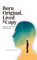 Born Original, Lived a Copy