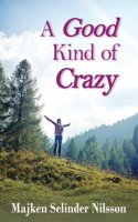 Good Kind of Crazy