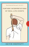 Further Interpretations of Real-Life Events
