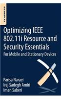 Optimizing IEEE 802.11i Resource and Security Essentials