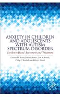 Anxiety in Children and Adolescents with Autism Spectrum Disorder