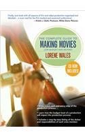 The Complete Guide to Making a Movie: Low Budget and Beyond [With CDROM]