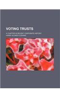 Voting Trusts; A Chapter in Recent Corporate History