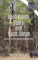 Boot Polish, Bears and Bush Sense