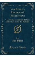 Von Boyle's Recherché Recitations