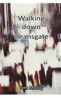 Walking down Deansgate