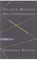 Shared Memory Multiprocessing