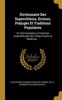 Dictionnaire Des Superstitions, Erreurs, Préjugés Et Traditions Populaires