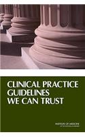 Clinical Practice Guidelines We Can Trust