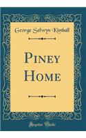 Piney Home (Classic Reprint)