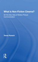 What Is Non-fiction Cinema?: On the Very Idea of Motion Picture Communication