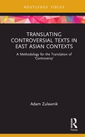 Translating Controversial Texts in East Asian Contexts