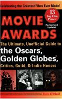 Movie Awards (Revised Edition): The Ultimate Unofficial GT Oscars gldn Globes Critics GuildIndie Honors
