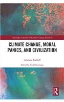 Climate Change, Moral Panics, and Civilization