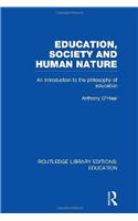 Education, Society and Human Nature (RLE Edu K)