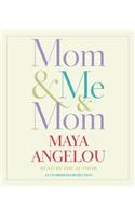 Mom & Me & Mom