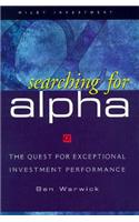 Searching for Alpha: The Quest for Exceptional Investment Performance