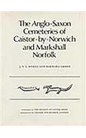 Anglo-Saxon Cemeteries of Caistor-By-Norwich and Markshall, Norfolk