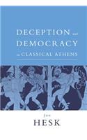 Deception and Democracy in Classical Athens: (English)