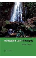 Heidegger's Later Philosophy