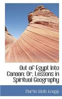 Out of Egypt Into Canaan
