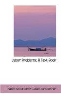 Labor Problems: A Text Book