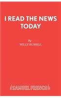 I Read the News Today