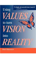 Using Values to Turn Vision Into Reality