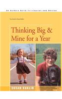 Thinking Big/Mine for a Year