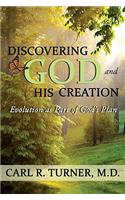 Discovering God and His Creation: Evolution as Part of God's Plan