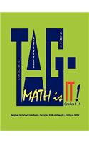 TAG - Math is it! Grades 3 - 5