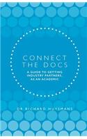 Connect the Docs: A guide to getting Industry partners, as an academic