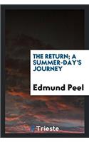 The return; A summer-day's journey