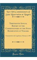 Thirteenth Annual Report of the Commissioners of the State Reservation at Niagara: Transmitted to the Legislature, February 1, 1897 (Classic Reprint)