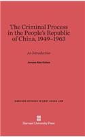Criminal Process in the People's Republic of China, 1949-1963